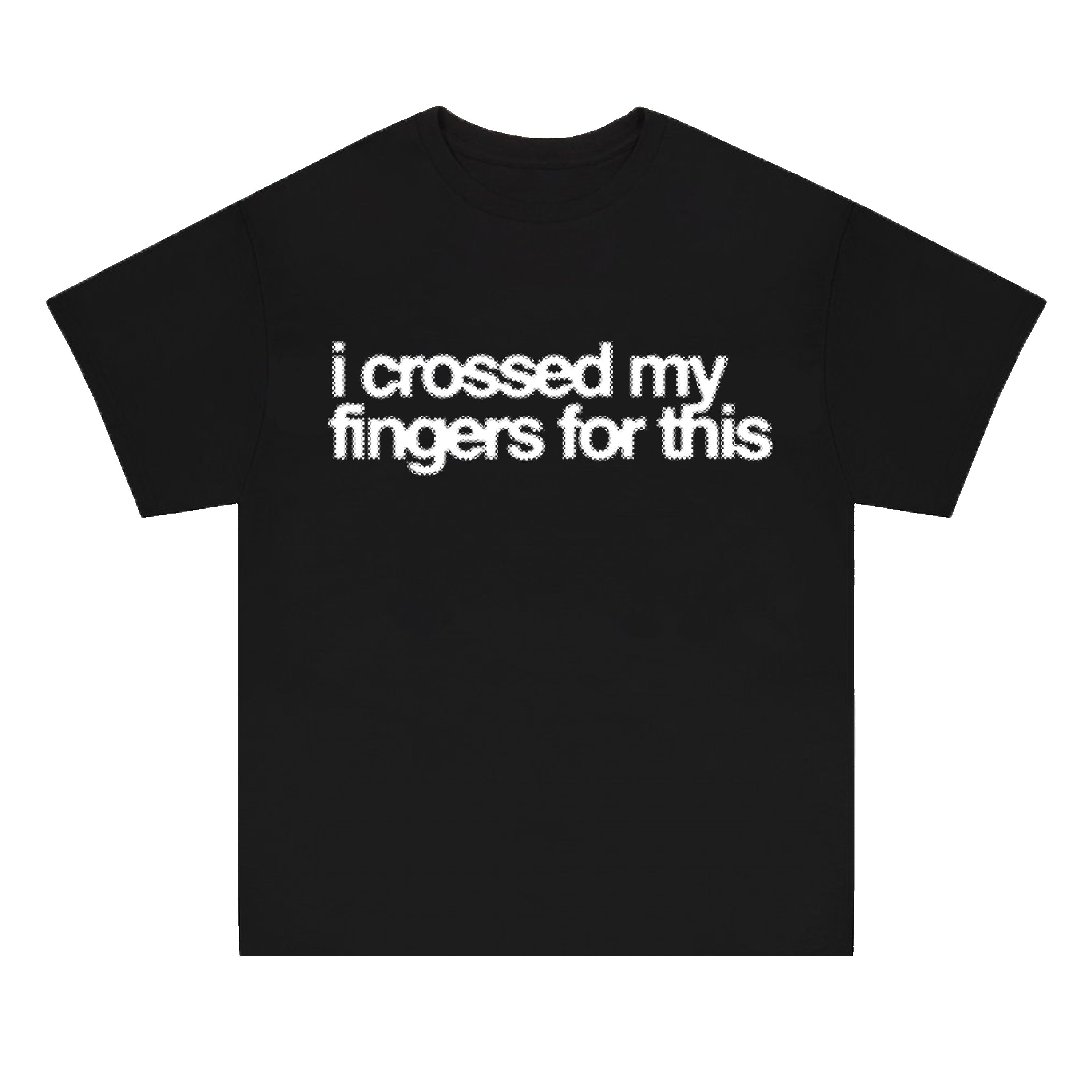i crossed my fingers for this tee